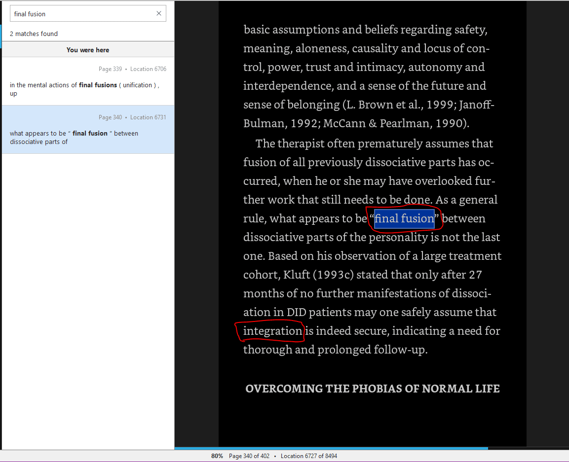 done. As a general rule, what appears to be “final fusion” between dissociative parts of the personality is not the last one. Based on his observation of a large treatment cohort, Kluft (1993c) stated that only after 27 months of no further manifestations of dissociation in DID patients may one safely assume that integration is indeed secure, indicating a need for thorough and prolonged follow-up.