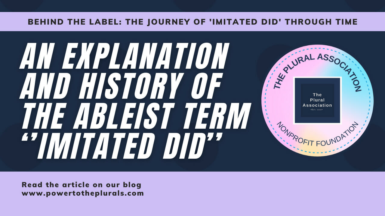 An exploration into the history and significance of minted did, also known as Dissociative Identity Disorder (OSDD), within The Plural Association.